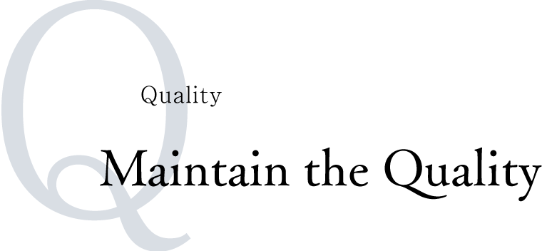 Quality Maintain the Quality